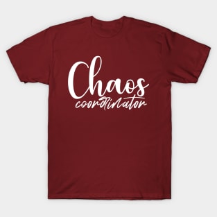 Chaos Coordinator T-Shirt